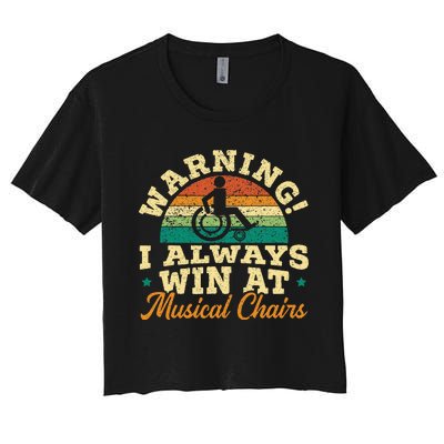 Warning I Win At Musical Chairs Wheelchair Handicap Women's Crop Top Tee