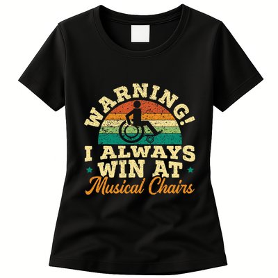 Warning I Win At Musical Chairs Wheelchair Handicap Womens T-Shirt