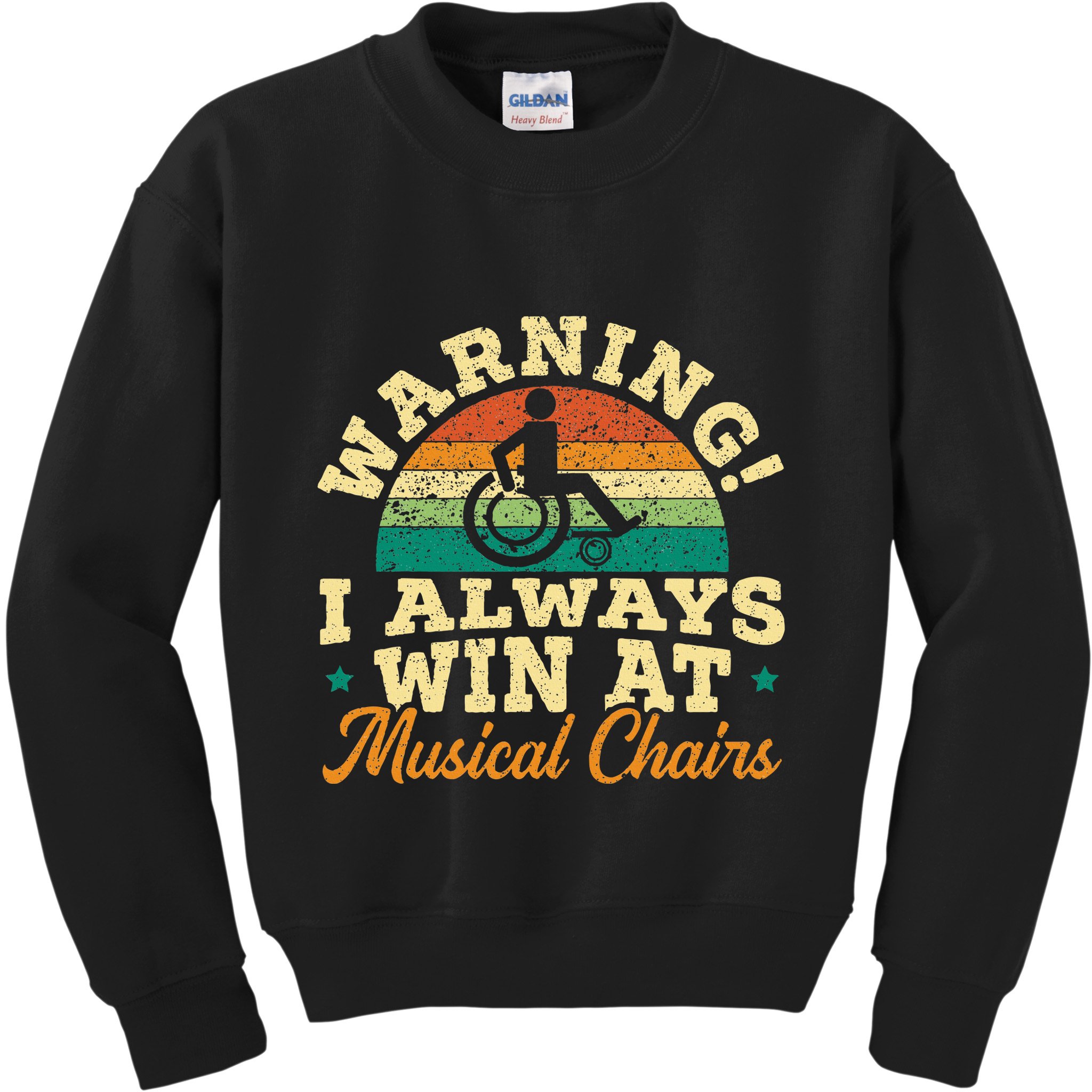 Warning I Win At Musical Chairs Wheelchair Handicap Kids Sweatshirt