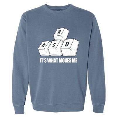 Wasd Its What Moves Me Funny Pc Gamer Gaming Gift Garment-Dyed Sweatshirt