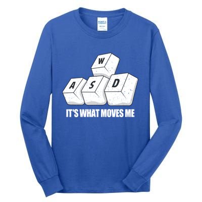 Wasd Its What Moves Me Funny Pc Gamer Gaming Gift Tall Long Sleeve T-Shirt