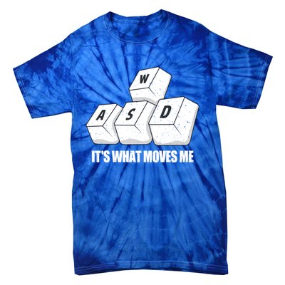 Wasd Its What Moves Me Funny Pc Gamer Gaming Gift Tie-Dye T-Shirt