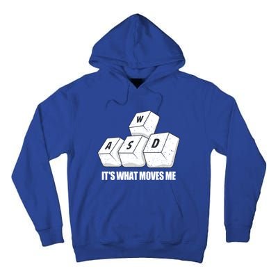 Wasd Its What Moves Me Funny Pc Gamer Gaming Gift Tall Hoodie