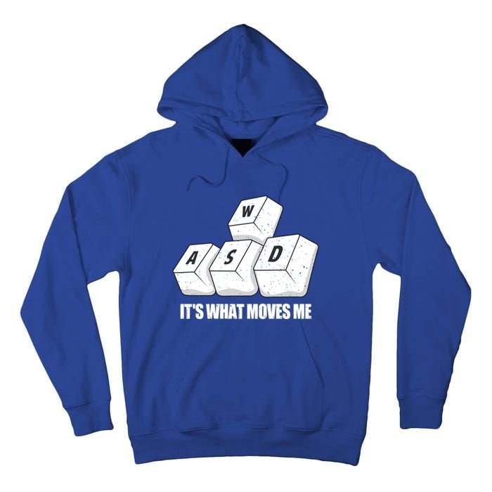 Wasd Its What Moves Me Funny Pc Gamer Gaming Gift Tall Hoodie