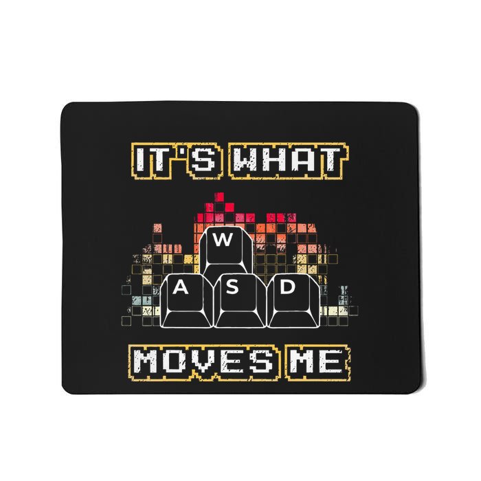 Wasd Its What Moves Me Computer Keycaps Pc Gamer Mousepad