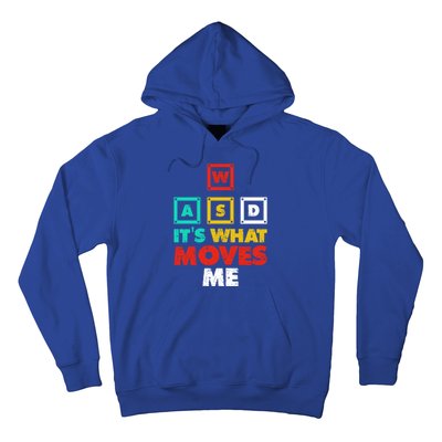 Wasd Its What Moves Me Gaming Gift Hoodie