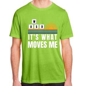 Wasd Its What Moves Me Keyboard Keys Funny Gamer Great Gift Adult ChromaSoft Performance T-Shirt