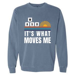 Wasd Its What Moves Me Keyboard Keys Funny Gamer Great Gift Garment-Dyed Sweatshirt