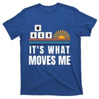 Wasd Its What Moves Me Keyboard Keys Funny Gamer Great Gift T-Shirt