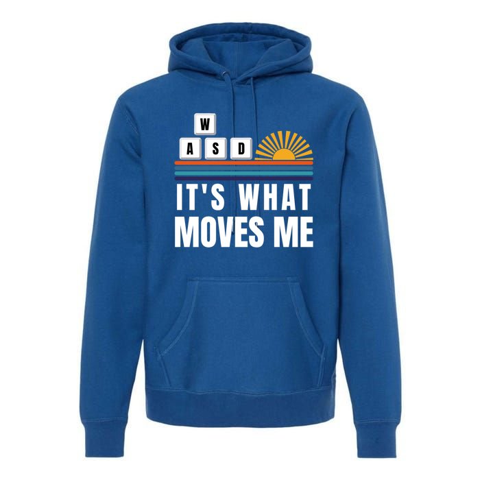 Wasd Its What Moves Me Keyboard Keys Funny Gamer Great Gift Premium Hoodie