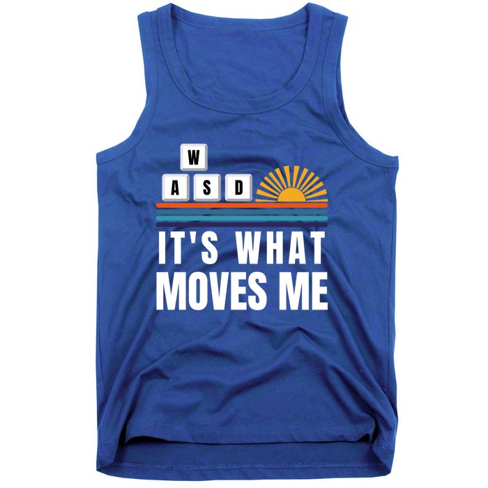 Wasd Its What Moves Me Keyboard Keys Funny Gamer Great Gift Tank Top