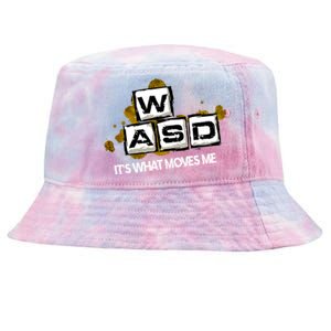 Wasd Its What Moves Me Pc Gamer Computer Nerd Gaming Gift Tie-Dyed Bucket Hat