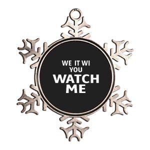 We It Wi You Watch Me Metallic Star Ornament