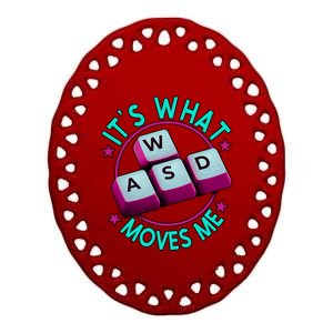 Wasd Its What Moves Me Video Games Player Meaningful Gift Ceramic Oval Ornament