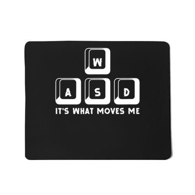 Wasd Its What Moves Me Pc Keyboard Gamer Mousepad