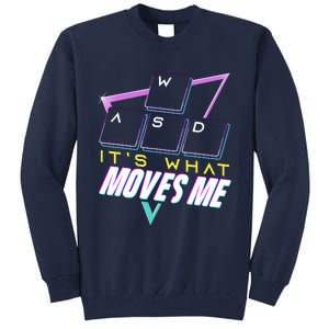 Wasd ItS What Moves Me Computer Nerd Gamers Tall Sweatshirt