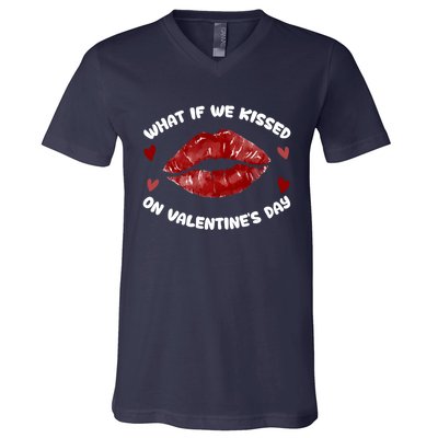 What If We Kissed On Valentine's Day Meaningful Gift Love Valentine's Day Gift V-Neck T-Shirt