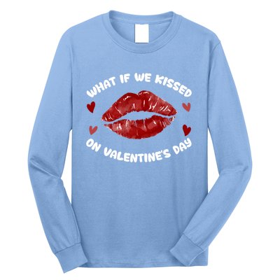 What If We Kissed On Valentine's Day Meaningful Gift Love Valentine's Day Gift Long Sleeve Shirt