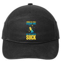 Wo I Would Tell You A Vacuum Joke But They Always Suck 7-Panel Snapback Hat
