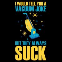 Wo I Would Tell You A Vacuum Joke But They Always Suck 16 in Basic Backpack