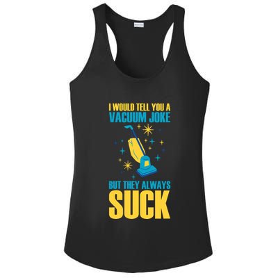 Wo I Would Tell You A Vacuum Joke But They Always Suck Ladies PosiCharge Competitor Racerback Tank