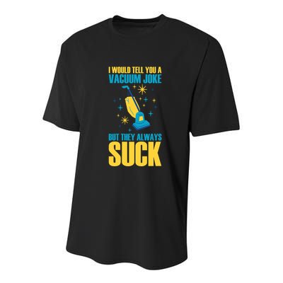 Wo I Would Tell You A Vacuum Joke But They Always Suck Youth Performance Sprint T-Shirt