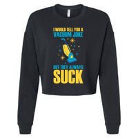 Wo I Would Tell You A Vacuum Joke But They Always Suck Cropped Pullover Crew