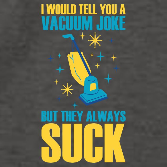 Wo I Would Tell You A Vacuum Joke But They Always Suck Vector Backpack