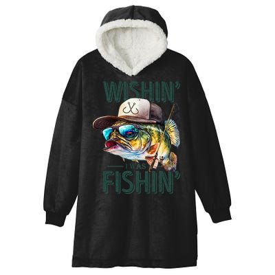 Wishin' I Was Fishin'  – Funny Fishing , Angler Humor Gift For Outdoors Lovers Hooded Wearable Blanket