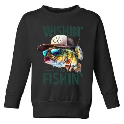 Wishin' I Was Fishin'  – Funny Fishing , Angler Humor Gift For Outdoors Lovers Toddler Sweatshirt
