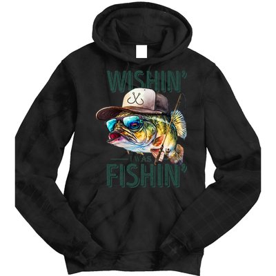 Wishin' I Was Fishin'  – Funny Fishing , Angler Humor Gift For Outdoors Lovers Tie Dye Hoodie