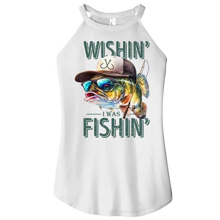 Wishin' I Was Fishin'  – Funny Fishing , Angler Humor Gift For Outdoors Lovers Women's Perfect Tri Rocker Tank