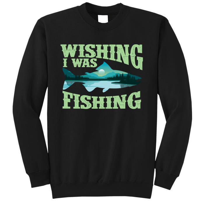 Wishing I Was Fishing Fisherman Fish Lover Angling Sweatshirt