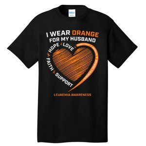 Wife I Wear Orange For My Husband Leukemia Awareness Tall T-Shirt