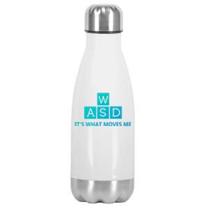 Wasd ItS What Moves Me Funny Pc Gamer Computer Gift Stainless Steel Insulated Water Bottle