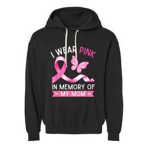 Woman I Wear Pink In Memory Of My Mom Breast Cancer Garment-Dyed Fleece Hoodie