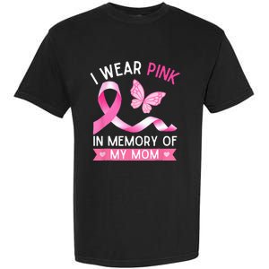 Woman I Wear Pink In Memory Of My Mom Breast Cancer Garment-Dyed Heavyweight T-Shirt