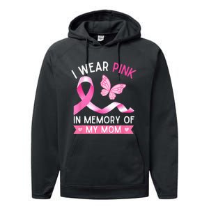 Woman I Wear Pink In Memory Of My Mom Breast Cancer Performance Fleece Hoodie