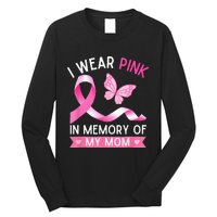 Woman I Wear Pink In Memory Of My Mom Breast Cancer Long Sleeve Shirt