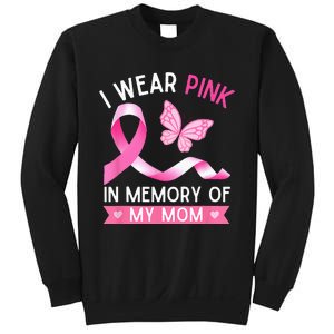 Woman I Wear Pink In Memory Of My Mom Breast Cancer Sweatshirt