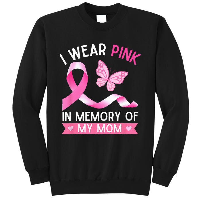 Woman I Wear Pink In Memory Of My Mom Breast Cancer Sweatshirt