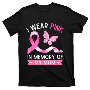 Woman I Wear Pink In Memory Of My Mom Breast Cancer T-Shirt