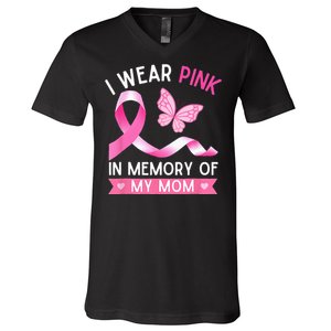 Woman I Wear Pink In Memory Of My Mom Breast Cancer V-Neck T-Shirt