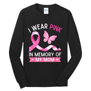 Woman I Wear Pink In Memory Of My Mom Breast Cancer Tall Long Sleeve T-Shirt