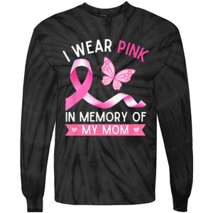 Woman I Wear Pink In Memory Of My Mom Breast Cancer Tie-Dye Long Sleeve Shirt