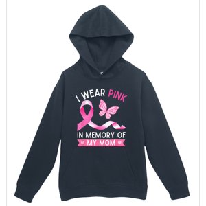 Woman I Wear Pink In Memory Of My Mom Breast Cancer Urban Pullover Hoodie