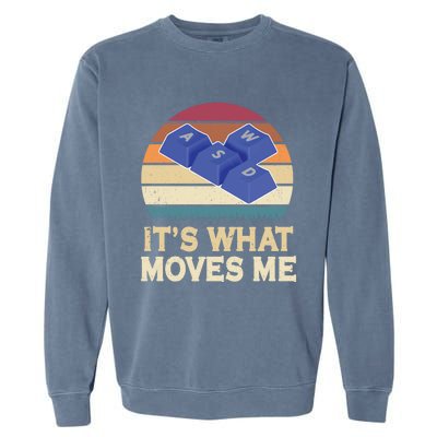 Wasd ItS What Moves Me Vintage Funny Gift Funny Gaming Gamer Cute Gift Garment-Dyed Sweatshirt