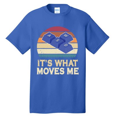 Wasd ItS What Moves Me Vintage Funny Gift Funny Gaming Gamer Cute Gift Tall T-Shirt