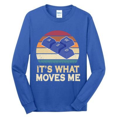 Wasd ItS What Moves Me Vintage Funny Gift Funny Gaming Gamer Cute Gift Tall Long Sleeve T-Shirt