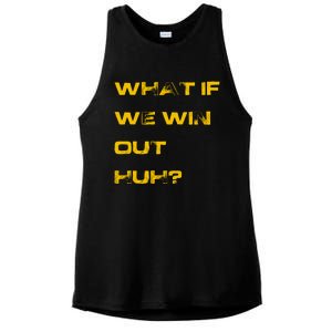 What If We Win Out Huh? Ladies PosiCharge Tri-Blend Wicking Tank